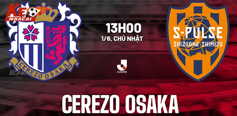 Dự đoán tỉ số 2-1 nghiêng về Cerezo Osaka