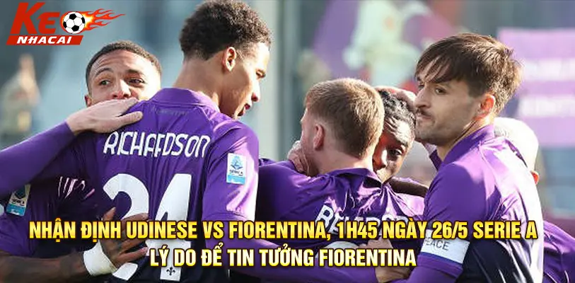 Fiorentina chấp nhẹ nhưng vẫn được đánh giá cao nhờ phong độ