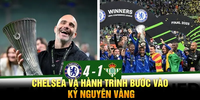 Chelsea và hành trình bước vào kỷ nguyên vàng
