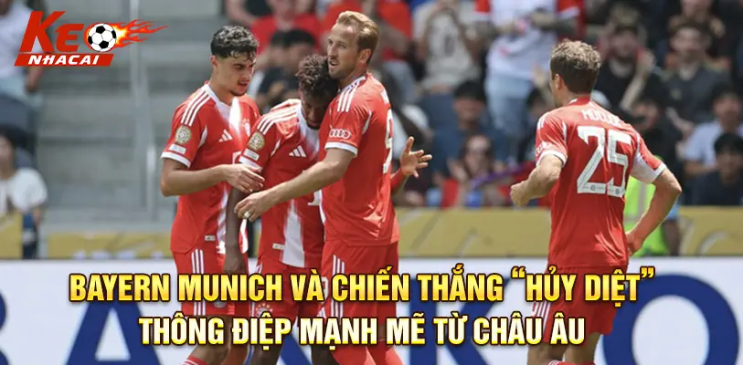 Bayern Munich thể hiện đẳng cấp vượt trội với chiến thắng hủy diệt
